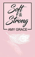 Soft & Strong - Paperback