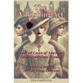 The Vanishing Act: Unsolved Cases of America's Most Mysterious Women: Shadows of the Past: The First Trilogy Collection - Paperback