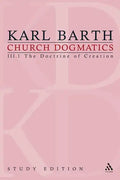 Church Dogmatics Study Edition 13: The Doctrine of Creation III.1 Â§ 40-42 - Paperback