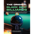 The Original Black Belt Billiards: A Book Of Shots, Drills, Patterns, Opinions, Katas And Koans To Improve Your Game - Paperback