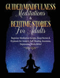 Guided Meditations For Overthinking, Anxiety, Depression & Mindfulness Beginners Scripts For Deep Sleep, Insomnia, Self-Healing, Relaxation, Overthink - Paperback