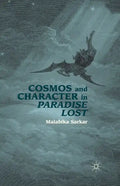 Cosmos and Character in Paradise Lost - Paperback