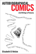 Autobiographical Comics: Life Writing in Pictures - Hardcover