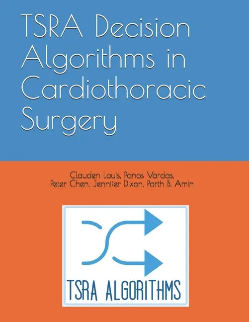 TSRA Decision Algorithms in Cardiothoracic Surgery - Paperback