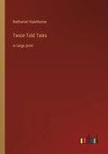 Twice-Told Tales: in large print - Paperback