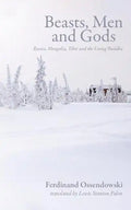 Beasts, Men and Gods: Russia, Mongolia, Tibet and the Living Buddha - Paperback