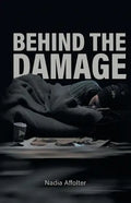 Behind the Damage - Paperback