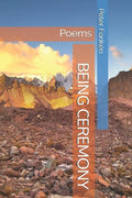 Being Ceremony: Poems - Paperback