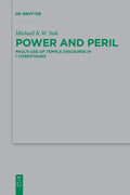 Power and Peril: Paul's Use of Temple Discourse in 1 Corinthians - Paperback