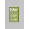 The Cost of Institutions: Information and Freedom in Expanding Economies - Paperback
