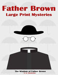 Father Brown Large Print Mysteries: The Wisdom of Father Brown Illustrated - Paperback