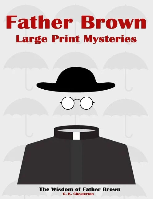 Father Brown Large Print Mysteries: The Wisdom of Father Brown Illustrated - Paperback
