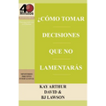 Como Tomar Decisiones Que No Lamentaras? / How to Make Choices You Won't Regret (40m) - Paperback