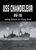 USS Chandeleur Av-10: Sailing Airbase for Flying Boats (Limited) - Paperback