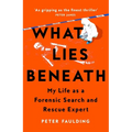 What Lies Beneath: My Life as a Forensic Search and Rescue Expert - Paperback