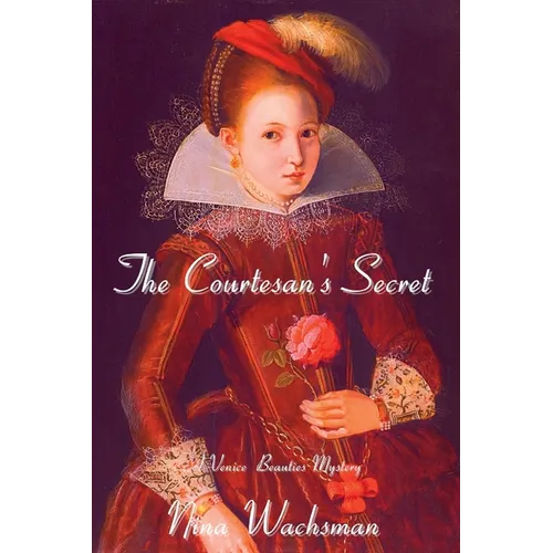 The Courtesan's Secret: A Venice Beauties Mystery - Paperback