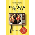 The Blunder Years: A Boyhood Memoir - Paperback