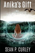 Anika's Gift: Colonizing Humanity's First New World - Paperback