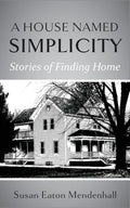 A House Named Simplicity: Stories of Finding Home - Paperback