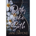 Dirty Like Seth - Paperback