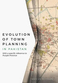 Evolution of Town Planning in Pakistan: With a Specific Reference to Punjab Province - Hardcover