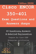 Cisco ENCOR 350-401 Exam Questions and Answers dumps: Actual Exam to prepare to CCNP Enterprise Certification - Paperback