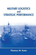 Military Logistics and Strategic Performance - Paperback