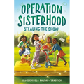 Operation Sisterhood: Stealing the Show! - Hardcover