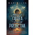Numerología Caldea y Astrología Predictiva: Guía de la adivinación, los números y el zodíaco - Hardcover