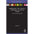 Managing the Covid-19 Pandemic in South Korea: Policy Learning Perspectives - Hardcover