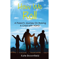 How We Roll: A Parent's Journey On Raising A Child with ADHD - Paperback