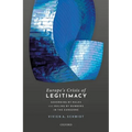 Europe's Crisis of Legitimacy: Governing by Rules and Ruling by Numbers in the Eurozone - Paperback
