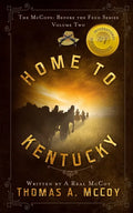 Home To Kentucky: The McCoys Before the Feud Series Vol. 2 - Paperback