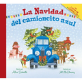 La Navidad del Camioncito Azul: Little Blue Truck's Christmas (Spanish Edition): A Christmas Holiday Book for Kids - Hardcover