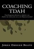 Coaching TDAH: Coaching para Jóvenes y Adultos con Déficit de Atención con o sin Hiperactividad - Paperback