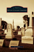 Mount Calvary Cemetery - Hardcover
