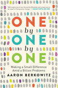 One by One by One: Making a Small Difference Amid a Billion Problems - Paperback