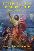 Stepping Into Discipleship: Our Journey Begins - Paperback