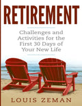 Retirement Planning: Challenges and Activities for the First 30 Days of Your New Life (Retirement Gifts) - Paperback