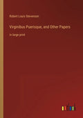 Virginibus Puerisque, and Other Papers: in large print - Paperback