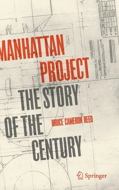 Manhattan Project: The Story of the Century - Hardcover