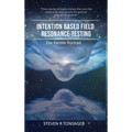 Intention Based Field Resonance Testing: The Karmic Portrait - Hardcover