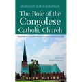 The Role of the Congolese Catholic Church: Promotion of Economic and Social Justice in Relation to Oil - Paperback