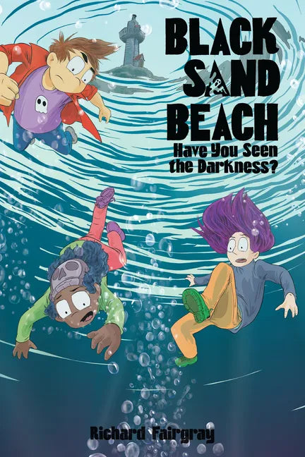 Black Sand Beach 3: Have You Seen the Darkness? - Hardcover