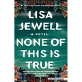 None of This Is True - Paperback