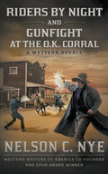 Riders By Night and Gunfight At The O.K. Corral: A Western Double - Paperback