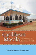 Caribbean Masala: Indian Identity in Guyana and Trinidad - Paperback
