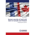 Human security of Inuit and S疥i in Canada and Finland - Paperback