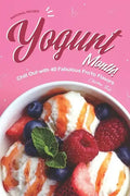 National Frozen Yogurt Month!: Chill Out with 40 Fabulous FroYo Flavors - Paperback