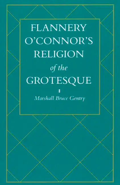 Flannery O'Connor's Religion of the Grotesque - Paperback